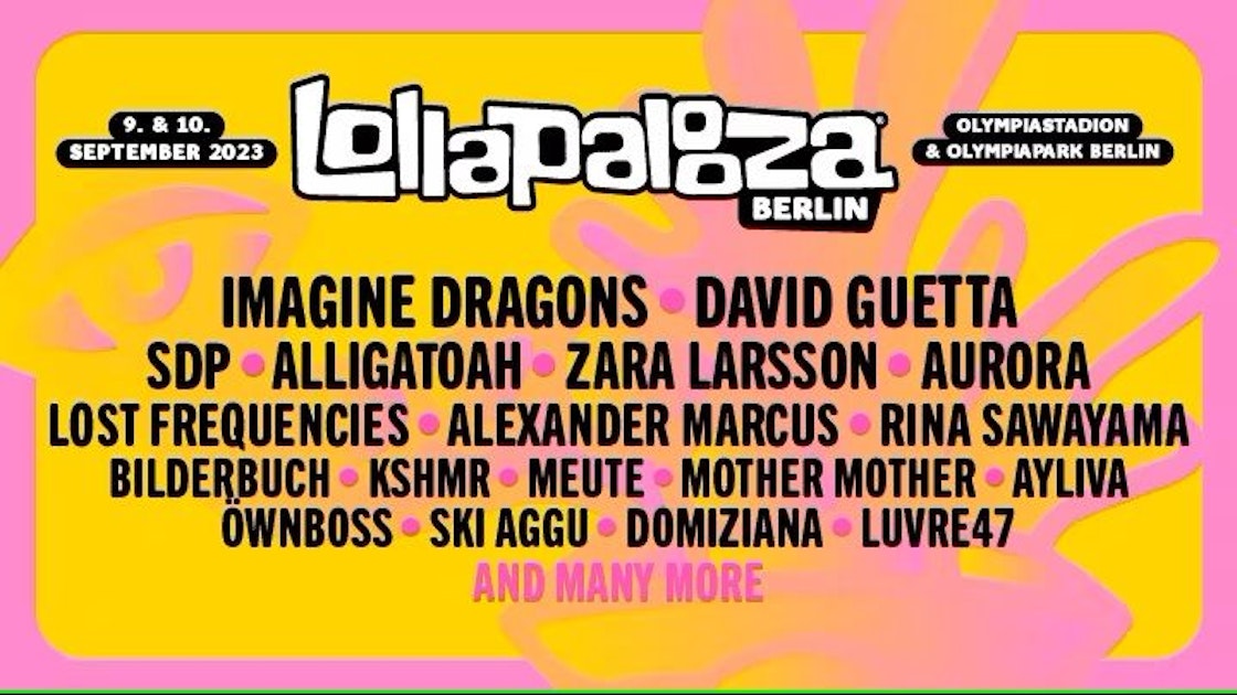 LOLLAPALOOZA Berlin 2023 Tickets Preise Lineup hier!