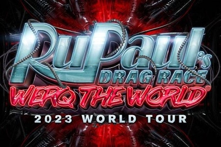 RuPaul's Drag Race - Werq The World Tour 2023 Berlin | Tickets!